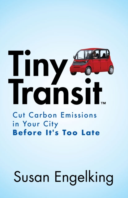 Book cover of: Tiny Transit. By: Susan Engelking