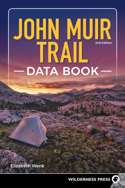 Book cover of: John Muir Trail Data Book. By: Elizabeth Wenk