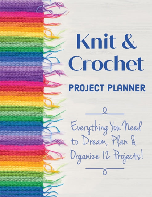 Book cover of: Knit & Crochet Project Planner. By: Sophie Scardaci