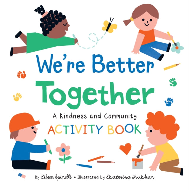 Book cover of: We're Better Together. By: Eileen Spinelli