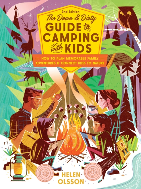 Book cover of: Down and Dirty Guide to Camping with Kids. By: Helen Olsson