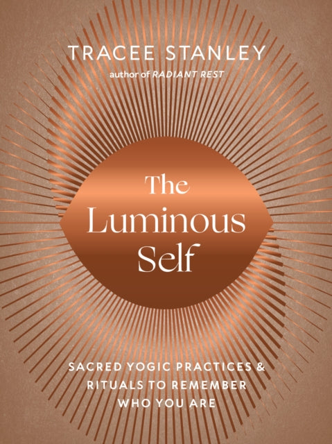 Book cover of: Luminous Self. By: Tracee Stanley