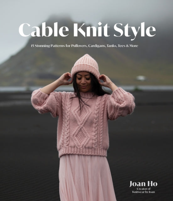 Book cover of: Cable Knit Style. By: Joan Ho