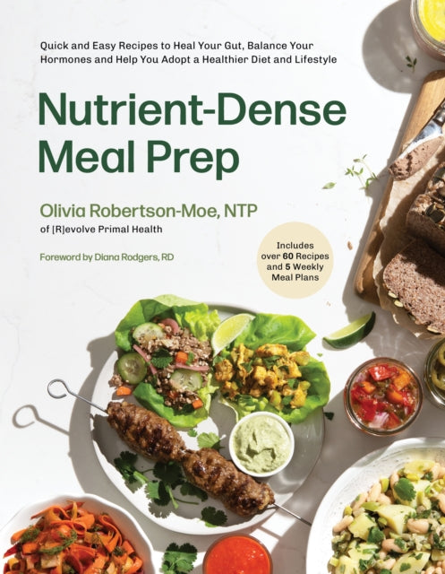 Book cover of: Nutrient-Dense Meal Prep. By: Olivia Robertson-Moe