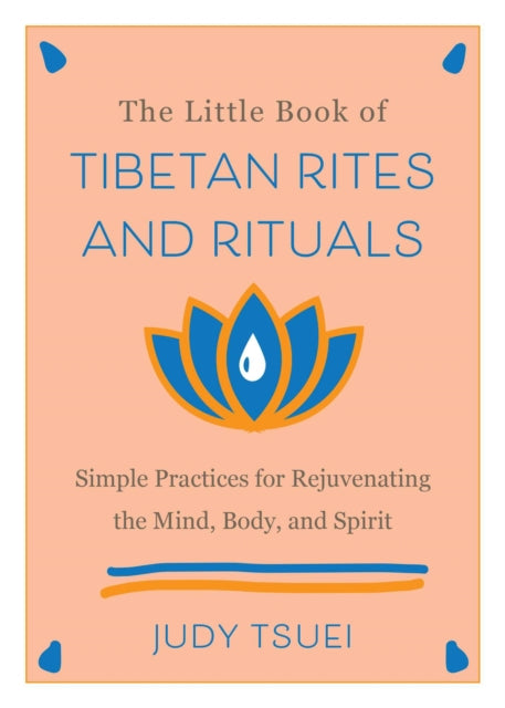 Book cover of: Little Book of Tibetan Rites and Rituals. By: Judy Tsuei