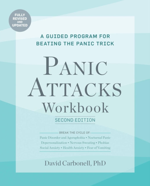 Book cover of: Panic Attacks Workbook: Second Edition. By: David Carbonell