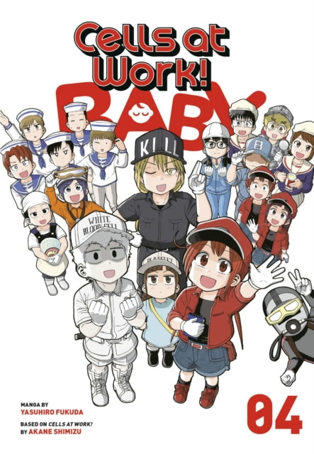 Book cover of: Cells at Work! Baby 4. By: Yasuhiro Fukuda
