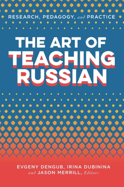 Book cover of: Art of Teaching Russian. By: Irina Dubinina