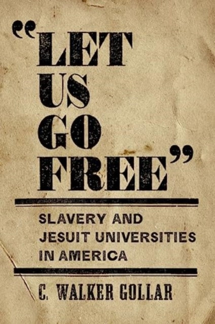 Book cover of: "Let Us Go Free". By: C. Walker Gollar
