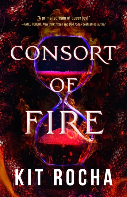 Book cover of: Consort of Fire. By: Kit Rocha