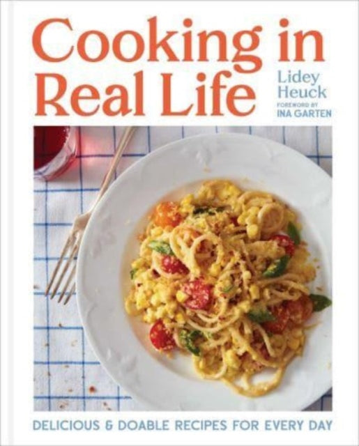Book cover of: Cooking in Real Life. By: Lidey Heuck