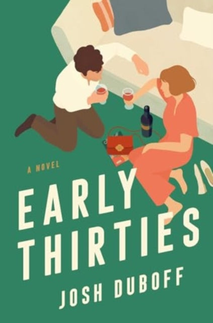 Book cover of: Early Thirties. By: Josh Duboff