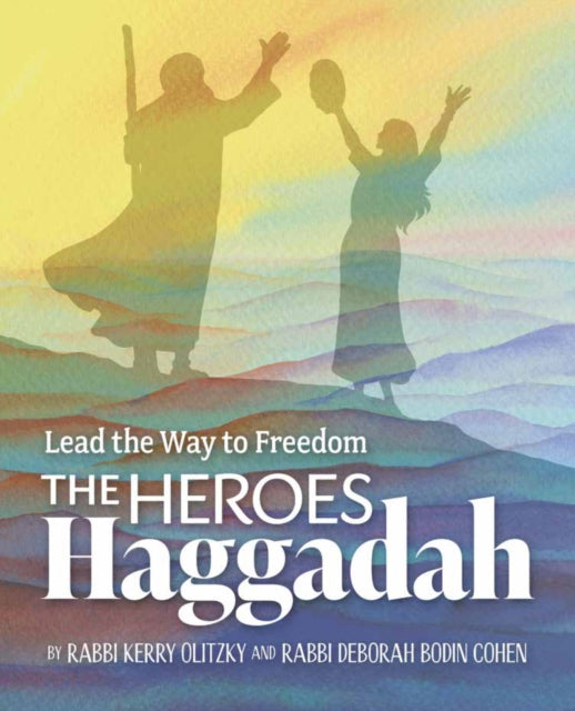 Book cover of: Heroes Haggadah: Lead the Way to Freedom. By: Kerry Olitzky