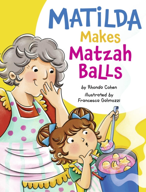 Book cover of: Matilda Makes Matzah Balls. By: Rhonda Cohen