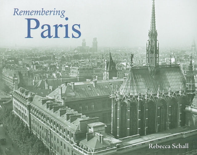 Book cover of: Remembering Paris. By: Rebecca Schall