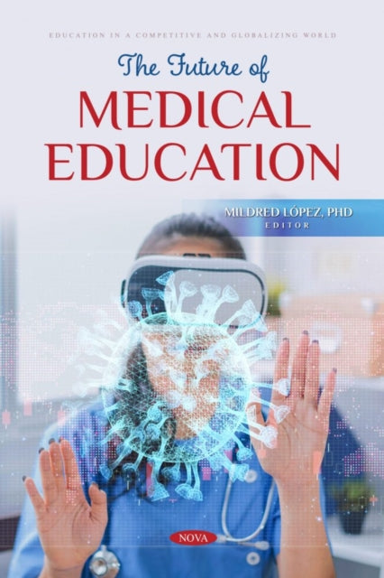 Book cover of: Future of Medical Education. By: Mildred López