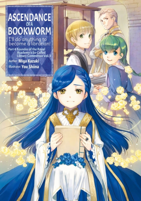 Book cover of: Ascendance of a Bookworm: Part 4 Volume 3. By: 香月美夜