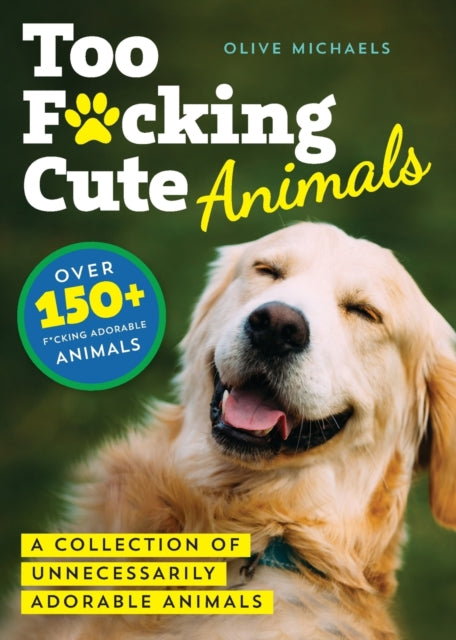Book cover of: Too F*cking Cute. By: Sourcebooks