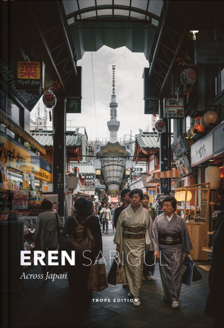 Book cover of: Eren Sarigul: Across Japan. By: Eren Sarigul