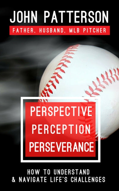 Book cover of: Perspective, Perception, Perseverance. By: John Patterson
