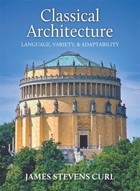 Book cover of: Classical Architecture. By: James Stevens Curl
