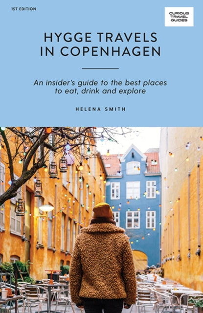 Book cover of: Hygge Travels in Copenhagen. By: Helena Smith