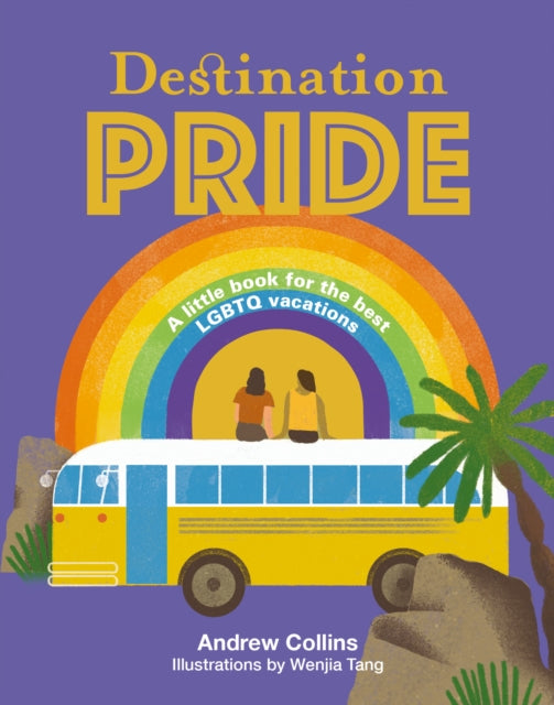 Book cover of: Destination Pride. By: Andrew Collins