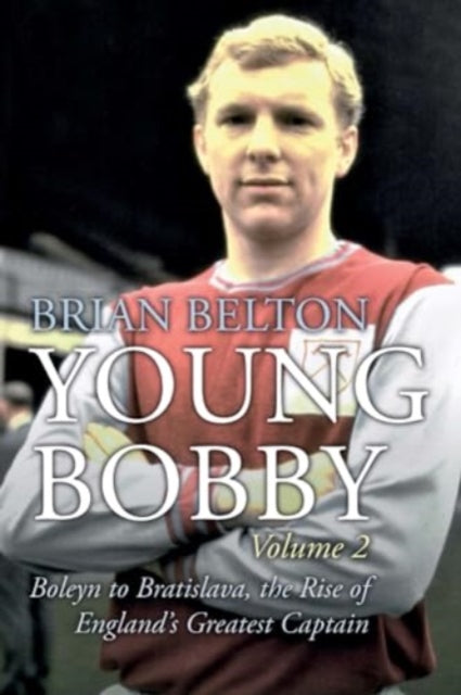 Book cover of: Young Bobby - The Bobby Moore Story Vol 2