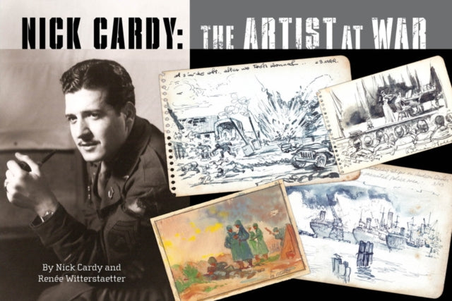 Book cover of: Nick Cardy: The Artist at War. By: Nick Cardy