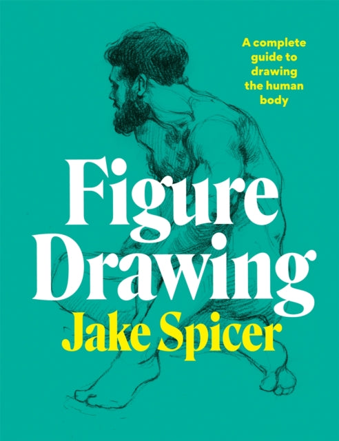 Book cover of: Figure Drawing. By: Jake Spicer