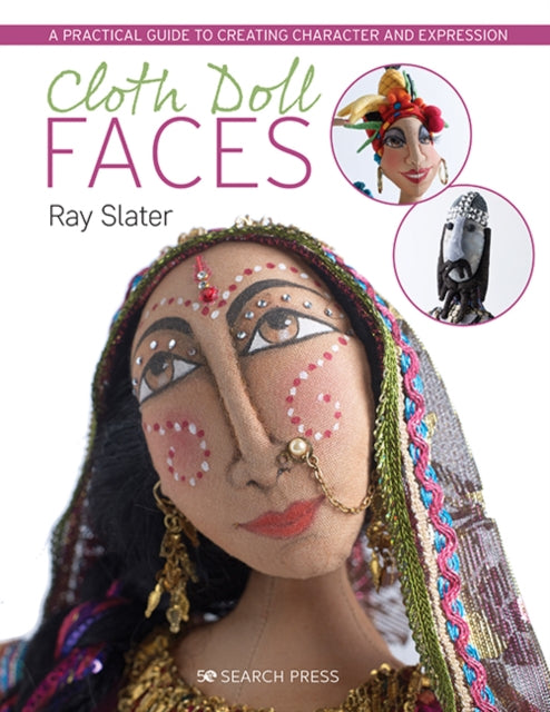 Book cover of: Cloth Doll Faces. By: Ray Slater