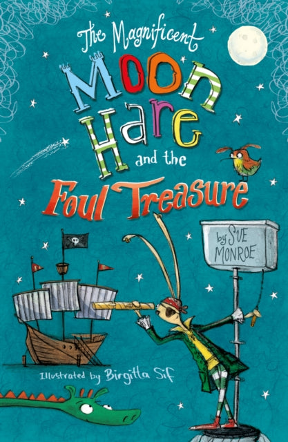 Book cover of: Magnificent Moon Hare and the Foul Treasure. By: Sue Monroe