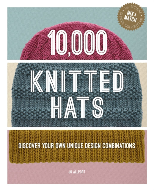 Book cover of: 10,000 Knitted Hats. By: Jo Allport