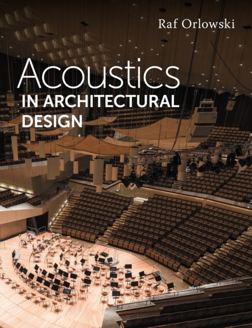 Book cover of: Acoustics in Architectural Design. By: Raf Orlowski