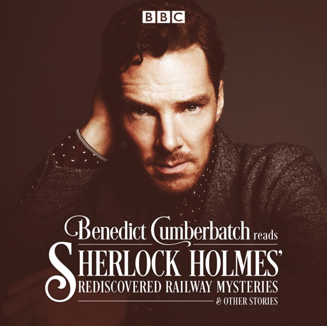 Book cover of: Benedict Cumberbatch Reads Sherlock Holmes' Rediscovered Railway Mysteries. By: John Taylor
