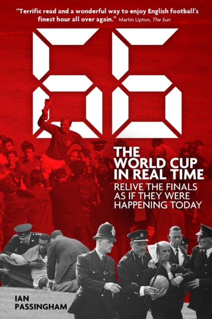 Book cover of: 66: The World Cup in Real Time. By: Ian Passingham