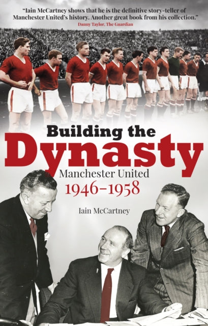 Book cover of: Building the Dynasty. By: Iain McCartney