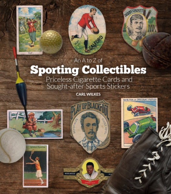 Book cover of: A to Z of Sporting Collectibles. By: Carl Wilkes