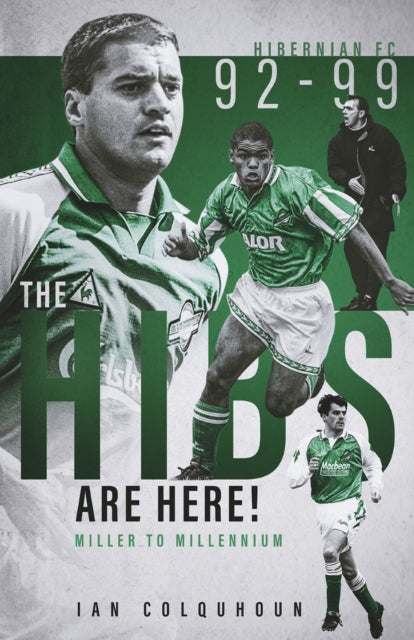 Book cover of: Hibs are Here. By: Ian Colquhoun