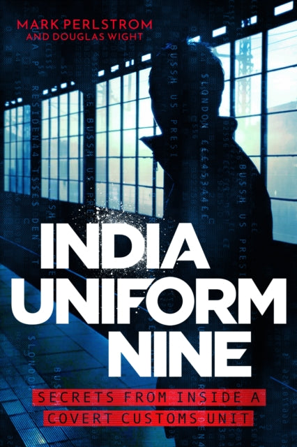 Book cover of: India Uniform Nine. By: Mark PERLSTROM