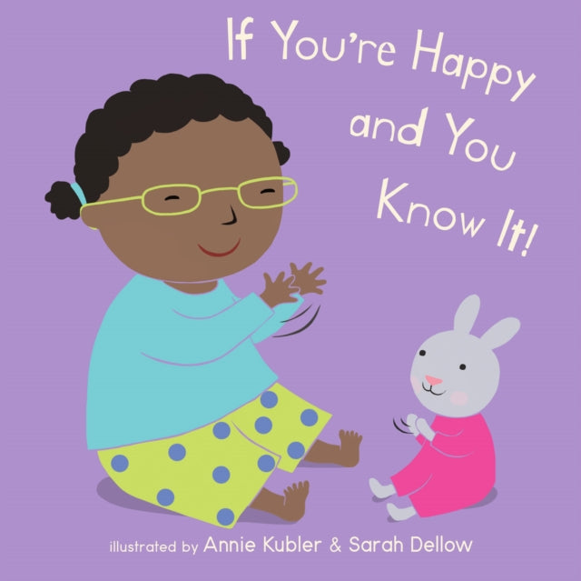 Book cover of: If You're Happy and You Know It. By: Annie Kubler