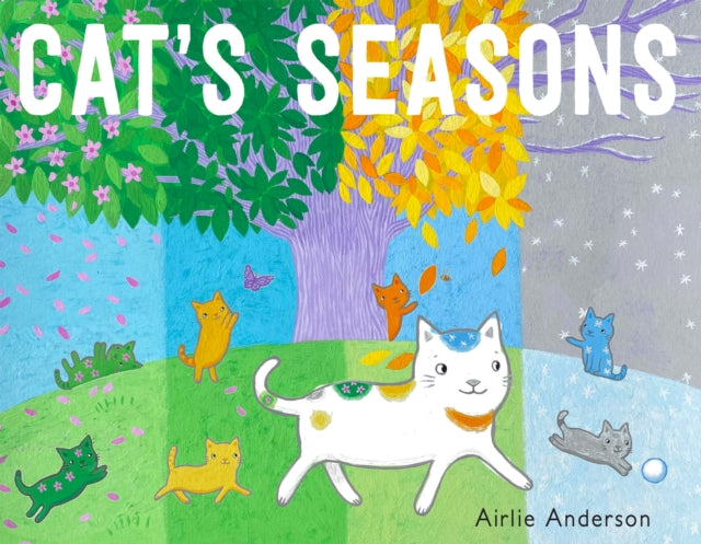 Book cover of: Cat's Seasons. By: Airlie Anderson