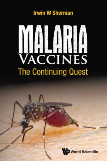 Book cover of: Malaria Vaccines: The Continuing Quest. By: Irwin W. Sherman