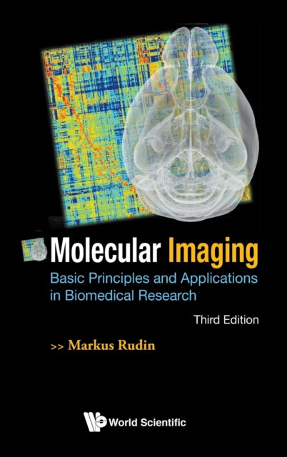 Book cover of: Molecular Imaging: Basic Principles And Applications In Biomedical Research (Third Edition). By: M. Rudin
