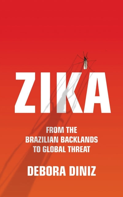 Book cover of: Zika. By: Debora Diniz