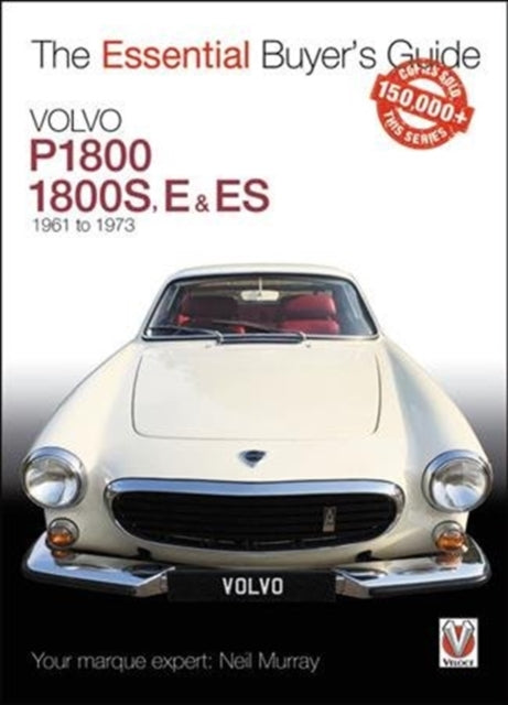 Book cover of: Volvo P1800/1800s, E & Es 1961 to 1973. By: Neil Murray