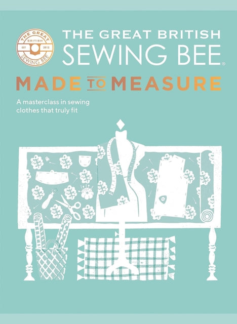 Book cover of: Great British Sewing Bee: Made to Measure