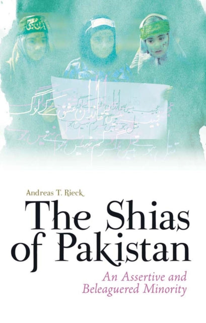 Book cover of: Shias of Pakistan. By: Andreas T. Rieck