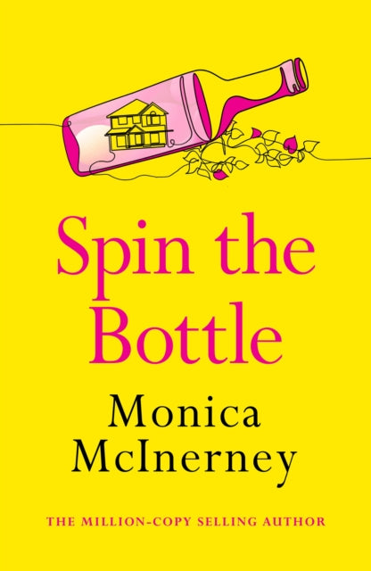 Book cover of: Spin the Bottle. By: Monica McInerney