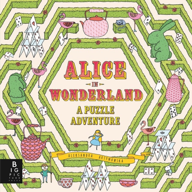 Book cover of: Alice in Wonderland: A Puzzle Adventure. By: Aleksandra Artymowska